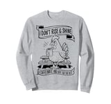 Funny Coffee Lover Saying Gift I Don’t Rise And Shine Mom Sweatshirt