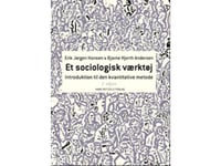 Et Sociologisk Værktøj | Bjarne Hjorth Andersen Erik Jørgen Hansen | Språk: Dansk