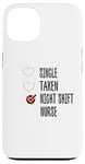 Coque pour iPhone 13 single no taken no night shift Nurse yes