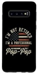 Coque pour Galaxy S10 I'm Not Retired I'm A Professional Pop-Pop Funny Retirement
