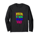 Speak Low Love Much Ado About Nothing Quotation Shakespeare Long Sleeve T-Shirt