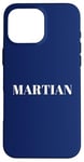 iPhone 16 Pro Max Martian men. Funny men are Martians quote, Humour Case