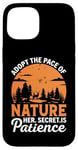 Coque pour iPhone 15 Adoptez le rythme de la nature, son secret est la patience