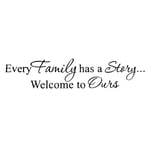 Family has a Story Welcome to ours PVC wall sticker art decal room,Black O6X2