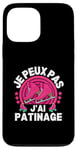 Coque pour iPhone 13 Pro Max Je Peux Pas J'ai Patinage Patin A Glace Patinage Artistique