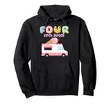 FOUR ever Sweet Ice-Cream Truck Girl Pink 4th Birthday Bash Pullover Hoodie