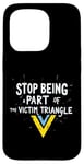 iPhone 15 Pro Stop being part of the victim triangle Positive Motivation Case