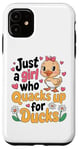 iPhone 11 Just a Girl Who Quacks Up for Ducks Cute Cartoon Design Case