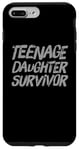 iPhone 7 Plus/8 Plus Parenting Teenage Daughter Quotes Teenage Daughter Survivor Case