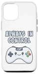 Coque pour iPhone 13 Pro Always In Control Kawaii Controller Lecteur de jeu vidéo