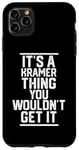 Coque pour iPhone 11 Pro Max It's a Kramer Thing You Wouldn't Get It - Nom de famille