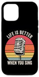 Coque pour iPhone 12/12 Pro La vie est meilleure lorsque vous chantez, microphone chanteur chanteur