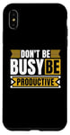 iPhone XS Max Don't Be Busy Be Productive Agile Coach Project Management Case