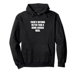 There's nothing better than a home-cooked meal Pullover Hoodie