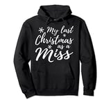 My Last Christmas as a Miss Shirt Bride Gifts for Women Pullover Hoodie