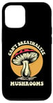 Coque pour iPhone 12/12 Pro Je ne peux pas faire un alcootest aux champignons, dicton amusant sur les champignons