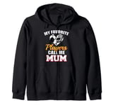 My Favorite Players Call Me Mum Soccer Football Hockey Mum Zip Hoodie