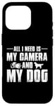 Coque pour iPhone 16 Pro Tout ce dont j'ai besoin, c'est de mon appareil photo et de mon amoureux des chiens, maman, papa, garçons et filles