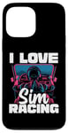 Coque pour iPhone 13 Pro Max Cute Video Gamer For Women - I Love Sim Racing