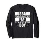 Husband Of A Wonderful Wife Dad Of A Awesome Boy Long Sleeve T-Shirt