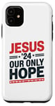 Coque pour iPhone 11 Jesus 24' Our Only Hope Awesome Christian Tees Bags, Decor