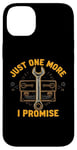 Coque pour iPhone 14 Plus Just One More I Promise Craftsman Humour humoristique