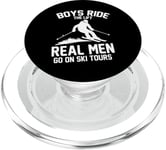 Ski de randonnée - Boys Ride the Lift Les vrais hommes font des excursions de ski PopSockets PopGrip pour MagSafe