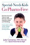 Penguin Putnam Inc Converse, Judy Special-Needs Kids Go Pharm-Free: Nutrition-Focused Tools to Help Minimize Meds and Maximize Health Well-Being