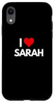 iPhone XR I Love Sarah I Heart Sarah Case