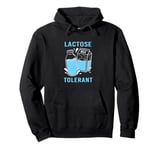 Funny Lactose Tolerance Dairy Milk Lover Lactose Tolerant Pullover Hoodie