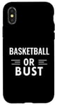 Coque pour iPhone X/XS Funny Basketball Lover Basketball or Bust