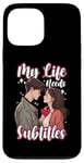 Coque pour iPhone 13 Pro Max My Life Needs Sous-titres K-Drama Love