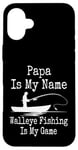 Coque pour iPhone 16 Plus Funny Papa Is My Name Walleye Fishing Is My Game Fish Humour