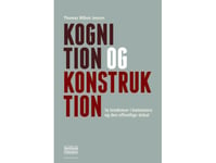 Kognition Og Konstruktion | Thomas Wiben Jensen | Språk: Dansk