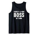 There's a New Boss in Town Shirt,I'm Not Bossy I'm the Boss Tank Top