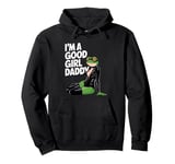 Frog I'm A Good Girl Daddy Stuff Cute Frog Things Pullover Hoodie