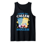 Bingo Game Night Come On Caller Make Me Holler Tank Top