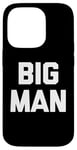 Coque pour iPhone 14 Pro T-shirt humoristique avec inscription « Big Man »