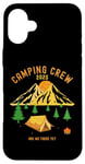 iPhone 16 Plus 2025 Fun camping crew titles - Are We There Yet Case