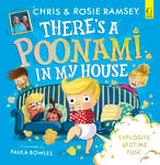 There's a Poonami in My House: The hilarious new picture book from podcast stars and Sunday Times No 1 bestselling authors, Chris and Rosie Ramsey (Volume 1)