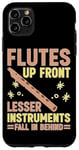 Coque pour iPhone 11 Pro Max Flutes Up Front Lesser Instruments Fall In Behind