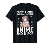 Just a Girl Who Loves Anime and K-Pop Anime Merch Japanese T-Shirt