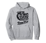 The King The Man The Myth The Legend For Bonus Dad Pullover Hoodie