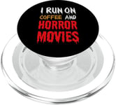 Je cours sur le café et les films d'horreur - Funny Horror Movies Lover PopSockets PopGrip pour MagSafe