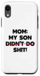 Coque pour iPhone XR Drôle de maman disant : « My Son Did not Do It »