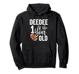 Deedee Of The 1 Year Old Football 1st Year Down Birthday Pullover Hoodie