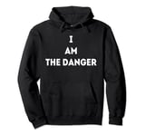 White I Am The Danger Quote Breaking Design Bad or Good Pullover Hoodie