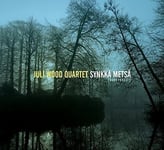 Juli Wood Quartet  Synkka Metsa (dark Forest)  CD