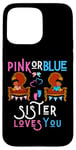 Coque pour iPhone 15 Pro Max Soeur rose ou bleue vous aime, révèle son sexe, fête prénatale