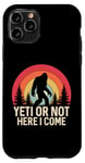 Coque pour iPhone 11 Pro Yéti ou pas, me voici Funny Sasquatch Yeti Yowi Retro